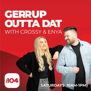 Gerrup Outta Dat with Crossy and Enya