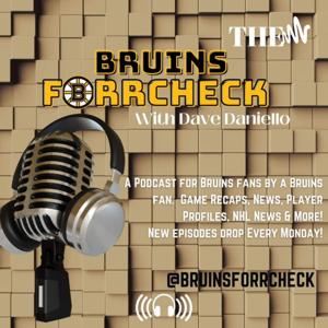 The Bruins Forrcheck with Dave Daniello