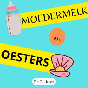 Moedermelk en Oesters