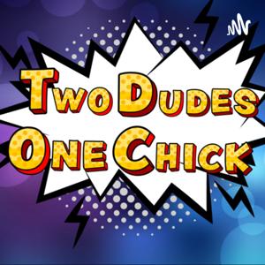 2 Dudes 1 Chick