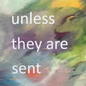 Unless They Are Sent