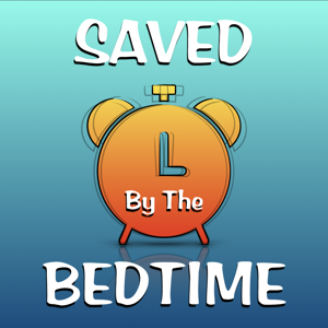 Saved by the Bedtime!