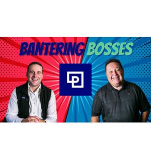 Bantering Bosses