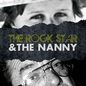 The Rock Star & The Nanny by Pacific Podcast Network