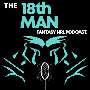 The 18th Man Fantasy NRL Podcast