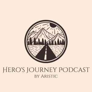 The Hero's Journey Podcast - Aristic
