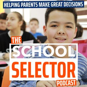 The School Selector Podcast