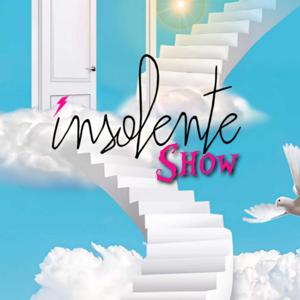 Insolente Show