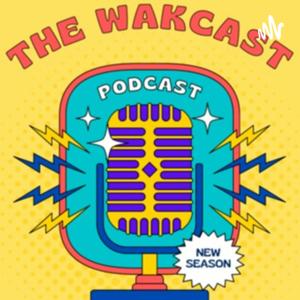 The WAKCast