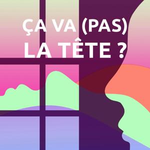 Ça va (pas) la tête ?