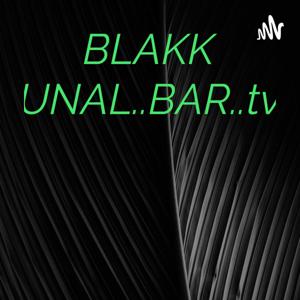 BLAKK UNAL..BAR..tv