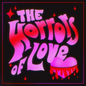 The Horrors of Love