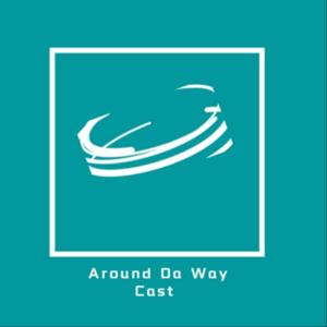 Around Da Way Cast
