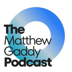 The Matthew Gaddy Podcast