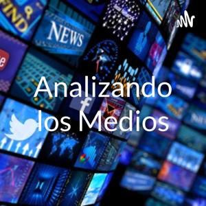 Analizando los Medios