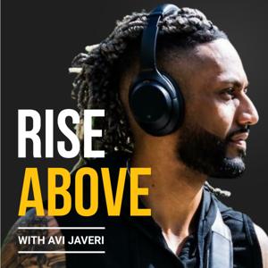 Rise Above with Avi Javeri