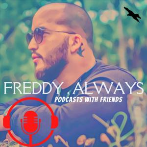 Freddy always