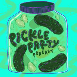 Pickle Party Podcast