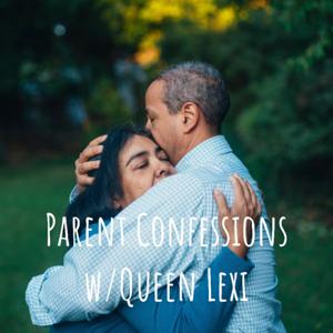 Parent Confessions