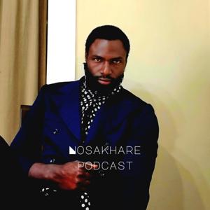 Nosakhare Podcast