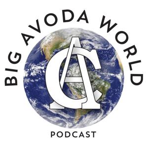 Big Avoda World Podcast