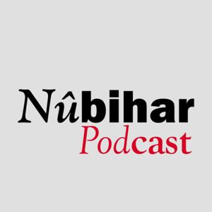 Nûbihar Podcast
