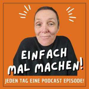 Einfach mal machen! - Der Podcast für Frauen im Online-Business