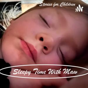 Sleepy Time With Maw