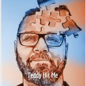 Teddy Hit Me: Scattered Stories of My Search for Attention