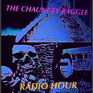 The Chauncey Raggle Radio Hour
