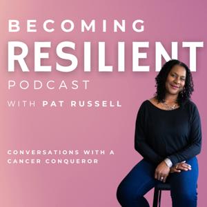Becoming Resilient Podcast