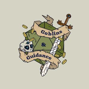 Goblins & Guidance