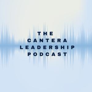 The Cantera Leadership Podcast