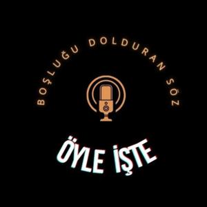 ÖYLE İŞTE