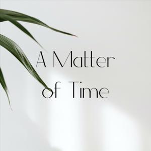 A Matter Of Time