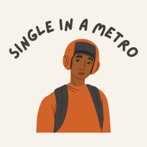 Single in a metro