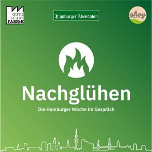 Nachglühen – Die Hamburger Woche im Gespräch