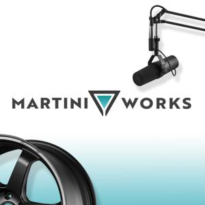 Martini Works Podcast