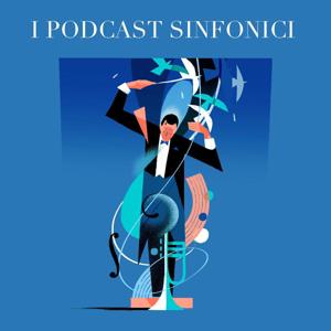 I PODCAST SINFONICI