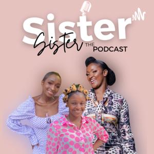 Sister Sister Podcast