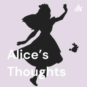 Alice's Thoughts