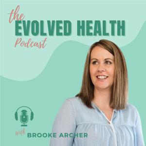 Evolved Health Podcast