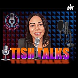 TishTalks