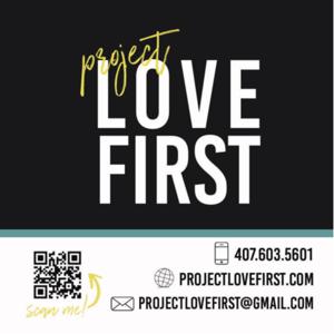 Project Love First Podcast