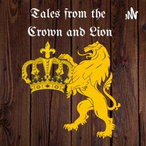 Tales from the Crown and Lion