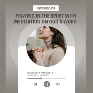 Praying in the Spirit and Meditation on God’s word
