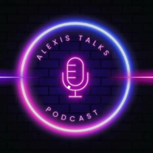 Alexis Talks