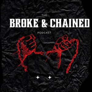 Broke & Chained