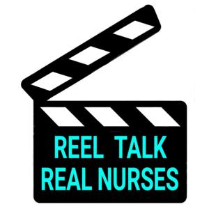 REEL TALK with REAL NURSES