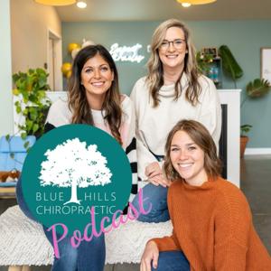 Blue Hills Chiropractic Podcast